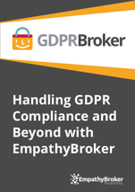 Handling GDPR Compliance and Beyond